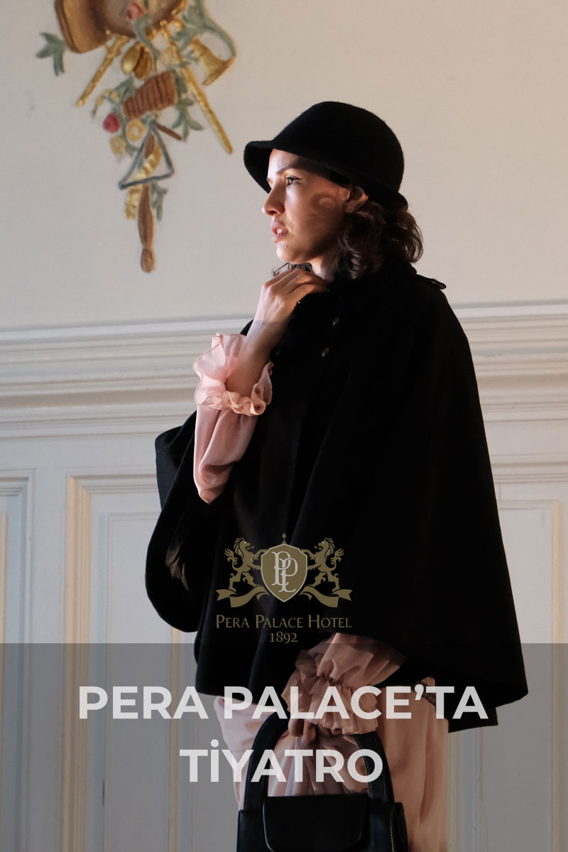 Pera Palace’ta Tiyatro